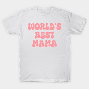 world's best mama T-Shirt